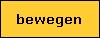 bewegen