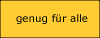 genug für alle
